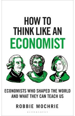 Poza produsului How to Think Like an Economist - Robbie Mochrie