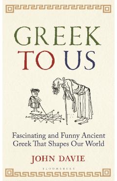 Greek To Us - John Davie