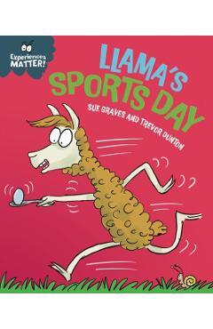 Experiences Matter: Llama's Sports Day - Sue Graves