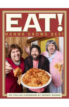Poza produsului Eat! An Italian Cookbook by Sooshi Mango - Andrew|salanitri Manfre