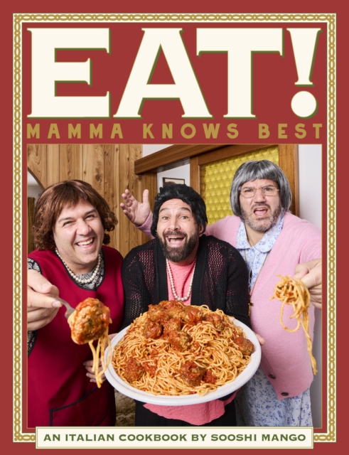 Eat! An Italian Cookbook by Sooshi Mango - Andrew|salanitri Manfre