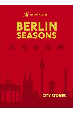 Coperta cărții 'Rough Guides City Stories: Berlin Seasons - Rough|owen Guides'