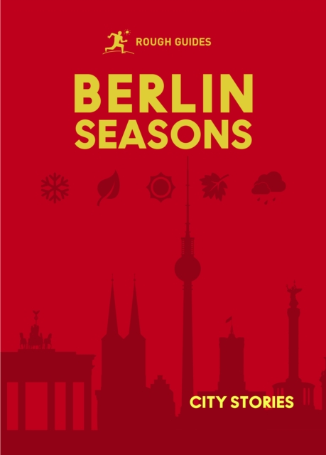 Coperta cărții 'Rough Guides City Stories: Berlin Seasons - Rough|owen Guides'