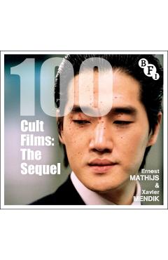 Coperta cărții '100 Cult Films: The Sequel - Ernest|mendik Mathijs'