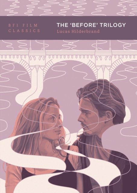 'Before' Trilogy - Lucas (university Of California Hilderbrand