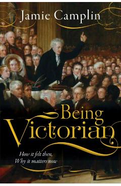 Coperta cărții 'Being Victorian - Jamie Camplin'