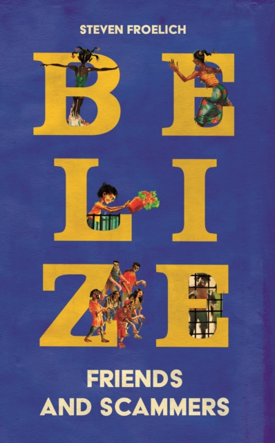 Coperta cărții 'Belize - Steven Froelich'