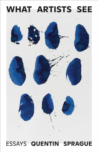 Coperta cărții 'What Artists See - Quentin Sprague'