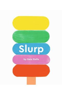 Slurp! -