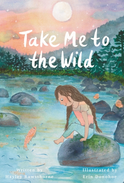 Coperta cărții 'Take Me to the Wild - Hayley Rawsthorne'