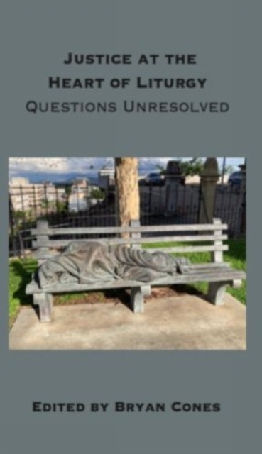 Justice at the Heart of Liturgy - 