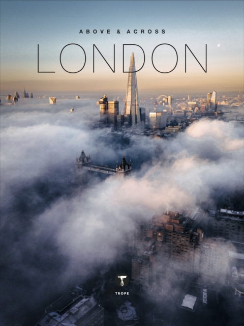 Above and Across London - 