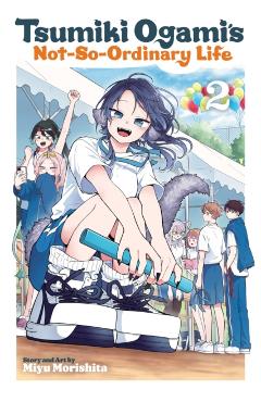Coperta cărții 'Tsumiki Ogami's Not-So-Ordinary Life, Vol. 2 - Miyu Morishita'