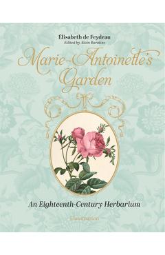 Marie-Antoinette's Garden - Elisabeth De Feydeau