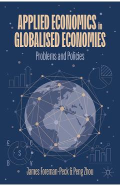 Coperta cărții 'Applied Economics in Globalised Economies - James|zhou Foreman-peck'