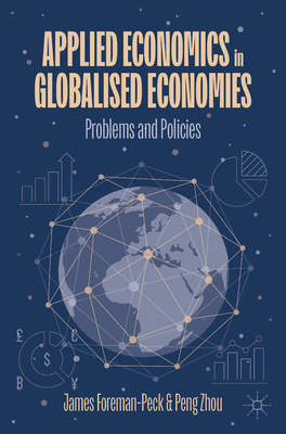 Applied Economics in Globalised Economies - James|zhou Foreman-peck