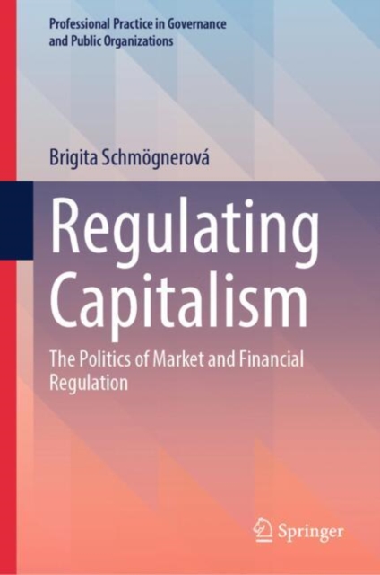 Regulating Capitalism - Brigita Schmognerova