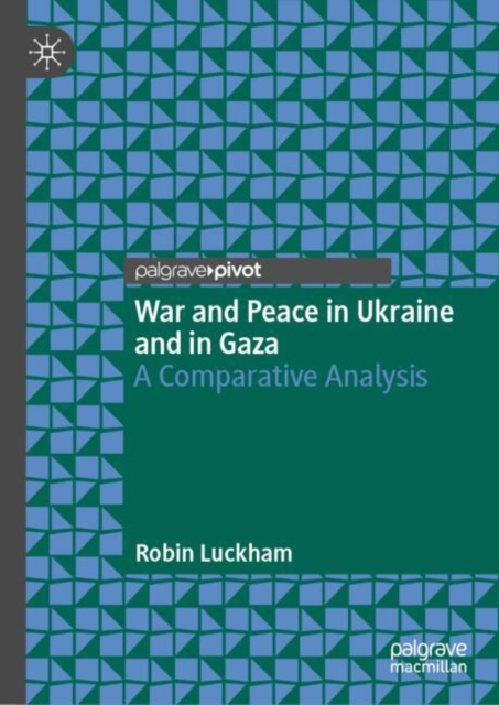 War and Peace in Ukraine and in Gaza - Robin Luckham