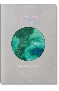 Julia Watson. Lo—TEK. Water. A Fieldguide for TEKnologists - Julia Watson