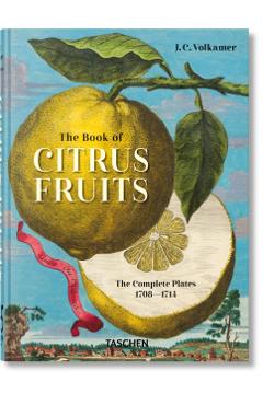 Poza produsului J. C. Volkamer. The Book of Citrus Fruits. 45th Ed. - 