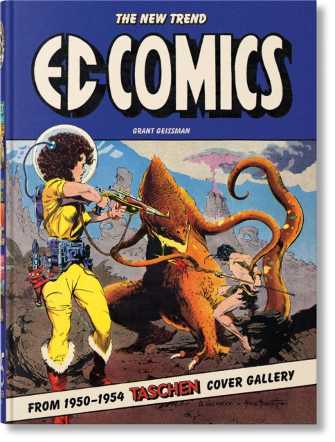 EC Comics. The New Trend 1950–54. 45th Ed. - Grant Geissman