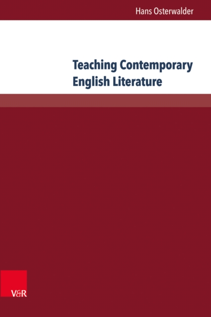 Teaching Contemporary English Literature - Prof. Dr. Hans Osterwalder