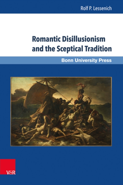 Romantic Disillusionism and the Sceptical Tradition - Prof. Dr. Rolf P. Lessenich