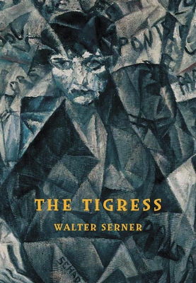 Tigress - Walter Serner