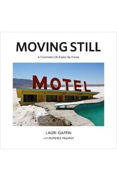 Poza produsului Lauri Gaffin: Moving Still - 