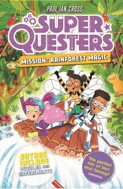 Coperta cărții 'SuperQuesters Mission: Rainforest Magic - Paul Ian Cross'