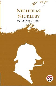 Nicholas Nickleby - Charles Dickens