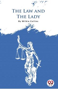 Law and the Lady - Wilkie Collins