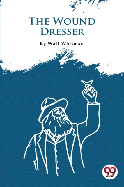 Coperta cărții 'Wound Dresser - Walt Whitman'
