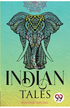 Indian Tales - Rudyard Kipling