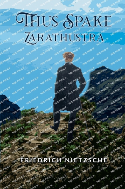 Thus Spake Zarathustra - Friedrich Nietzsche