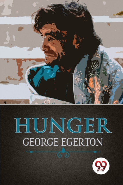 Hunger - George Egerton