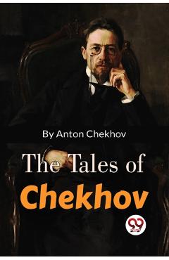 Tales of Chekhov - Anton Tchekhov