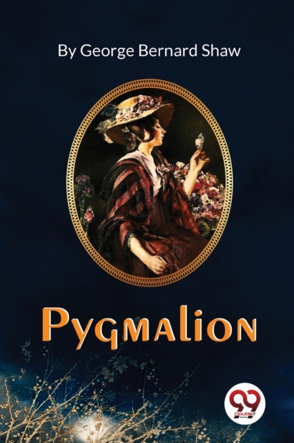 Pygmalion - George Bernard Shaw