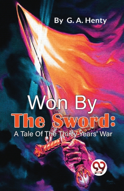 Won by the Sword - G.a. Henty