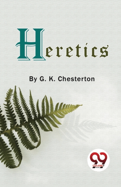 Heretics - G.k. Chesterton