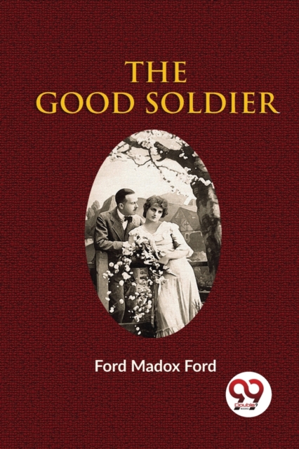 Good Soldier - Ford Madox Ford