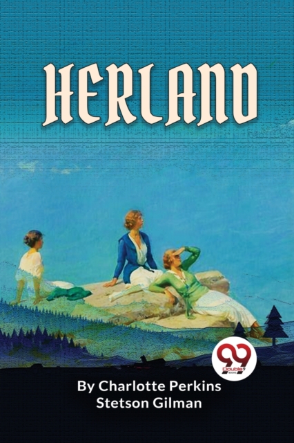 Herland - Charlotte Perkins Gilman