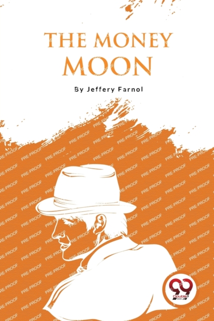 Money Moon - Jeffery Farnol