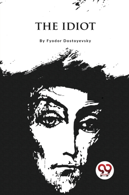Idiot - Fyodor Dostoyevsky