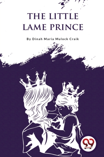 Little Lame Prince - Dinah Maria Mulock Craik