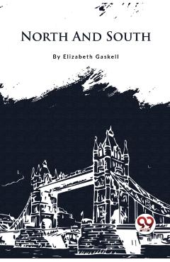 North and South - Elizabeth Gaskell