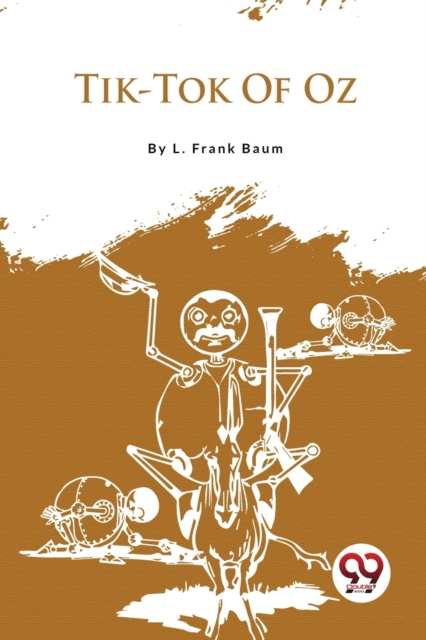 Tik-Tok of Oz - L. Frank Baum