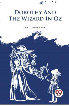 Coperta cărții 'Dorothy and the Wizard in Oz - L. Frank Baum'