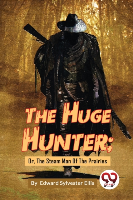 Huge Hunter - Edward Sylvester Ellis