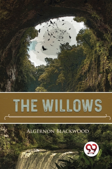 Willows - Algernon Blackwood